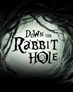 Down the Rabbit Hole