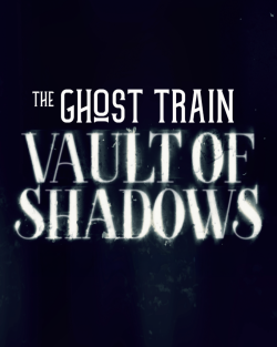 Ghost Train: Vault of Shadows